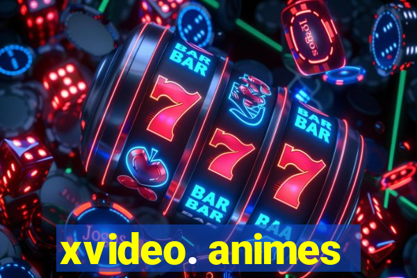 xvideo. animes